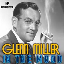 Glenn Miller: Moonlight Serenade (Remastered)