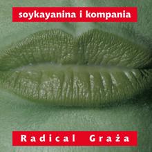 Stanislaw Soyka: Radical Graza