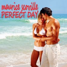Maurice Scoville: Perfect Day