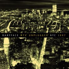 Babyface: Babyface Unplugged NYC 1997