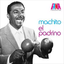 Machito: A Man And His Music: El Padrino