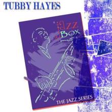 Tubby Hayes: Jazz Box