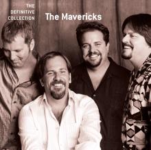 The Mavericks: There Goes My Heart