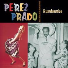 Pérez Prado: Rumbambo