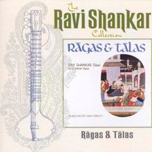 Ravi Shankar: The Ravi Shankar Collection: Ragas And Talas (Remastered)