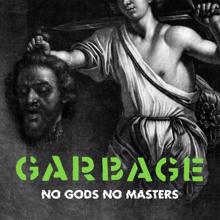 Garbage: No Gods No Masters (Edit)