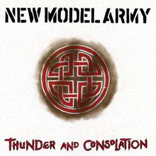 New Model Army: Thunder And Consolation