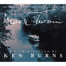 Original Motion Picture Soundtrack: Original Soundtrack Recording Mark Twain - A Film Directed By Ken Burns