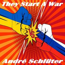 André Schlüter: They Start a War (Make Music No War)