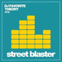 DJ Favorite & Theory: Okay! (Ruben Alvarez Remix)