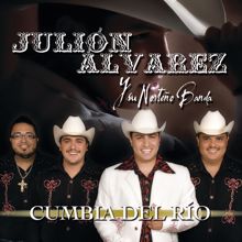 Julión Álvarez Y Su Norteño Banda: Cumbia Del Río (Remix)