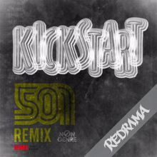 Redrama: Kickstart (501 Remix)