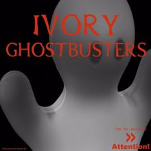 Ivory: Ghostbusters