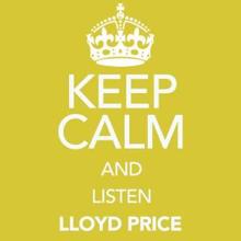 Lloyd Price: Keep Calm and Listen Lloyd Price