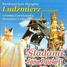 Jan Pawel II: Sladami Jana Pawla II – Ludzmierz