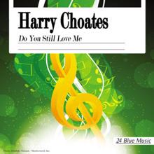 Harry Choates: Do You Still Love Me