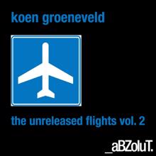 Koen Groeneveld: The Unreleased Flights, Vol. 2
