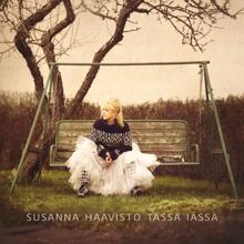 Susanna Haavisto: Vaikeinta