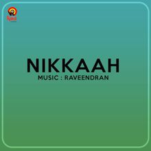 Raveendran: Nikkaah (Original Motion Picture Soundtrack)