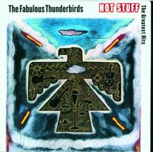 The Fabulous Thunderbirds: Hot Stuff - The Greatest Hits