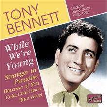 Tony Bennett: Bennett, Tony: While We'Re Young (1950-1955)
