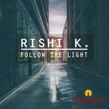 Rishi K.: Follow the Light