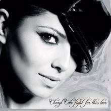 Cheryl Cole: Fight For This Love (Moto Blanco Radio Edit)