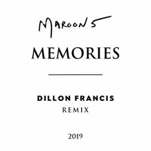 Maroon 5: Memories (Dillon Francis Remix)