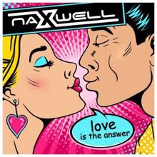 NaXwell: Love Is the Answer (Trap Mix)