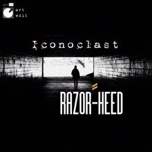 Razor-Heed: Iconoclast