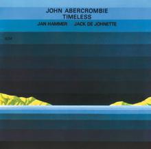 John Abercrombie, Jan Hammer, Jack DeJohnette: Timeless