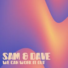 Sam & Dave: Medley: You Don't Know Like I Know / Hold On I'm Coming