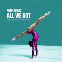 Robin Schulz: All We Got (feat. KIDDO) (Ofenbach Remix)