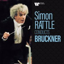 Sir Simon Rattle: Simon Rattle Conducts Bruckner