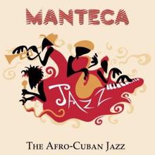Chano Pozo & Dizzy Gillespie's Big Band: Manteca