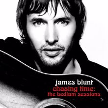 James Blunt: Chasing Time: The Bedlam Sessions