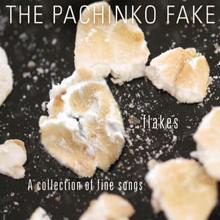 The Pachinko Fake: Eat Me up (Before You Go Go)