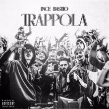 Bastio 167 & INCE: Trappola