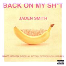 Jaden: BACK ON MY SH*T