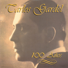 Carlos Gardel: 100 Anos