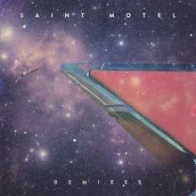 Saint Motel: My Type (Eau Claire Remix)