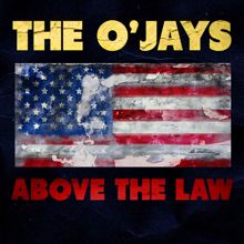 THE O'JAYS: Above The Law