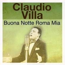 Claudio Villa: Buona Notte Roma Mia