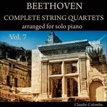 Claudio Colombo: Beethoven: Complete String Quartets Arranged for Solo Piano, Vol. 7