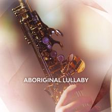 Amy Dickson: Aboriginal Lullaby