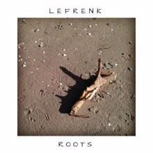 Lefrenk: Roots