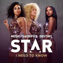 Star Cast: I Need To Know (From "Star (Season 1)" Soundtrack)