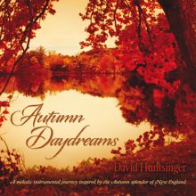 David Huntsinger: Autumn Daydreams