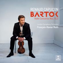 Renaud Capuçon: Bartók: Violin Concerto No. 2 in B Major, Sz. 112: I. Allegro non troppo