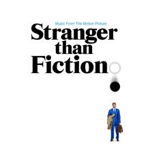 Original Motion Picture Soundtrack: Music From The Motion Picture Stranger Than Fiction